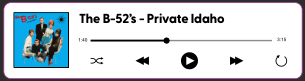 Player: The B-52's &ndash; Private Idaho